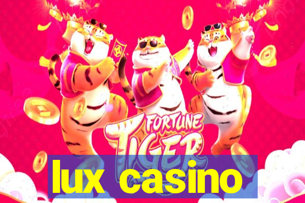 lux casino