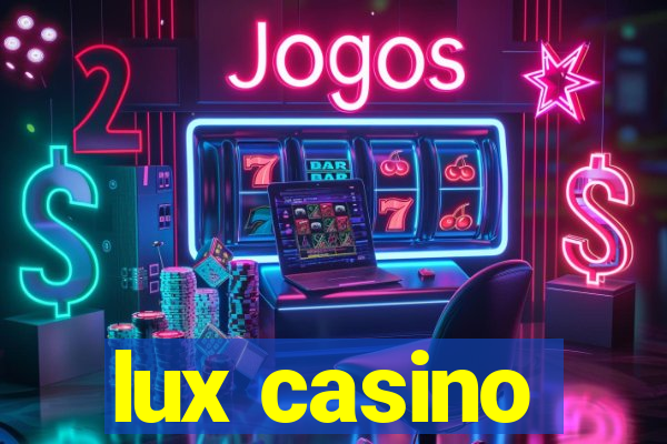 lux casino