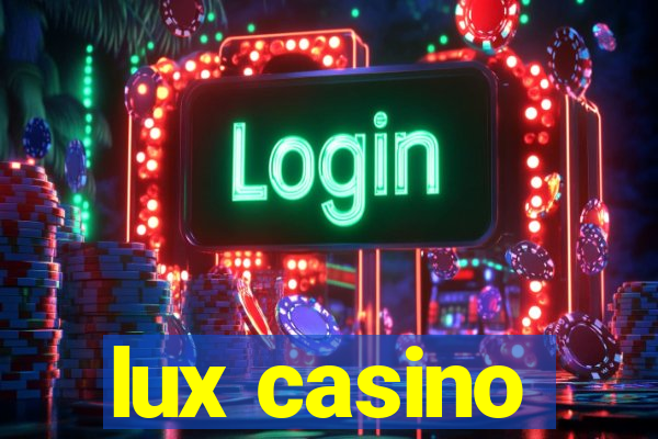 lux casino