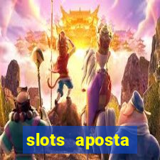 slots aposta m铆nima 1 centavo