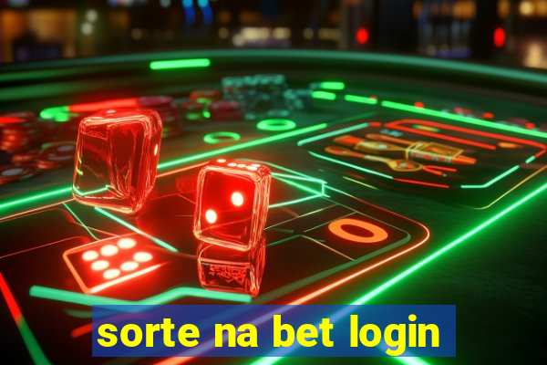 sorte na bet login