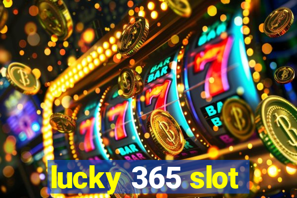 lucky 365 slot