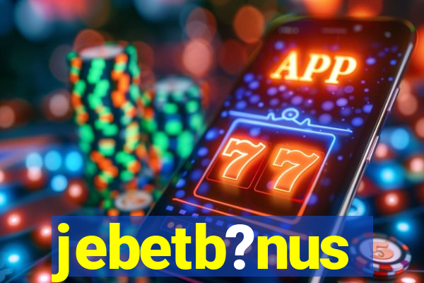 jebetb?nus