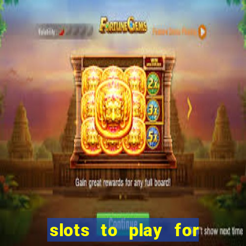 slots to play for free with bonuses