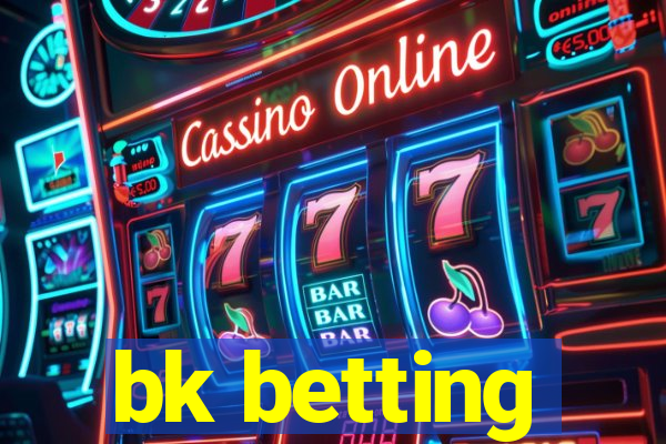 bk betting