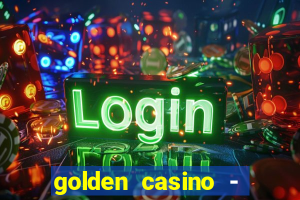 golden casino - slots games