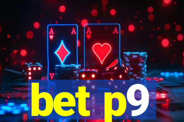 bet p9