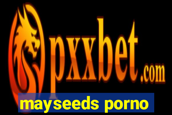 mayseeds porno