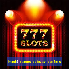 html5 games subway surfers