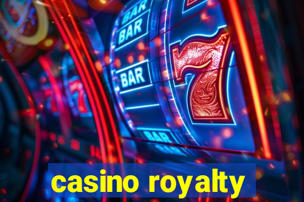 casino royalty