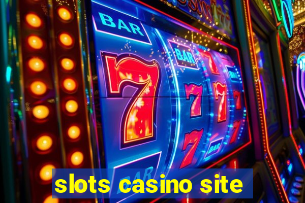 slots casino site