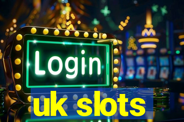 uk slots