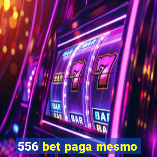 556 bet paga mesmo