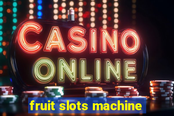 fruit slots machine