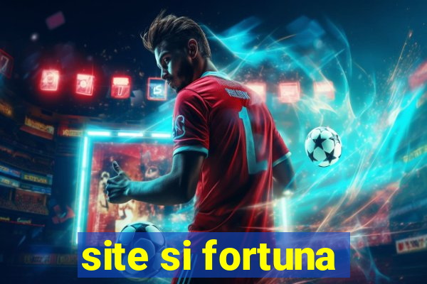 site si fortuna