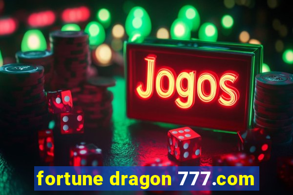 fortune dragon 777.com