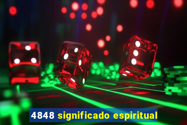 4848 significado espiritual