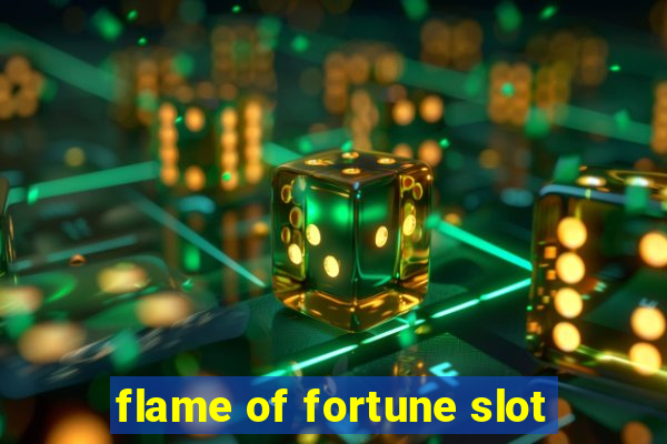 flame of fortune slot