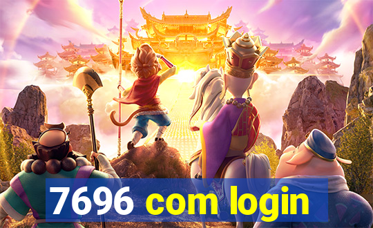 7696 com login