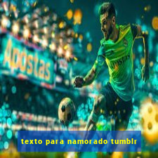 texto para namorado tumblr