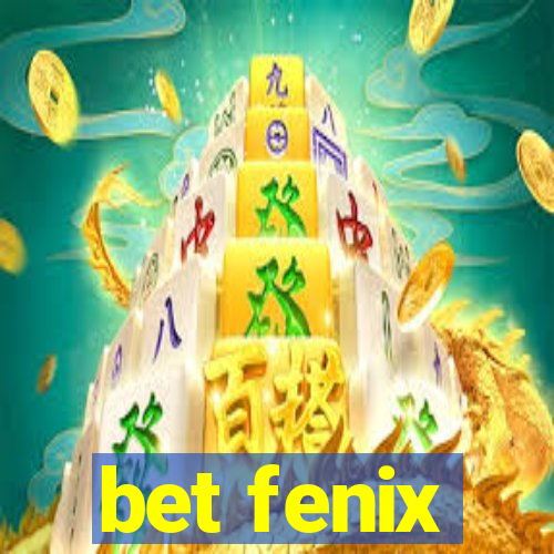 bet fenix