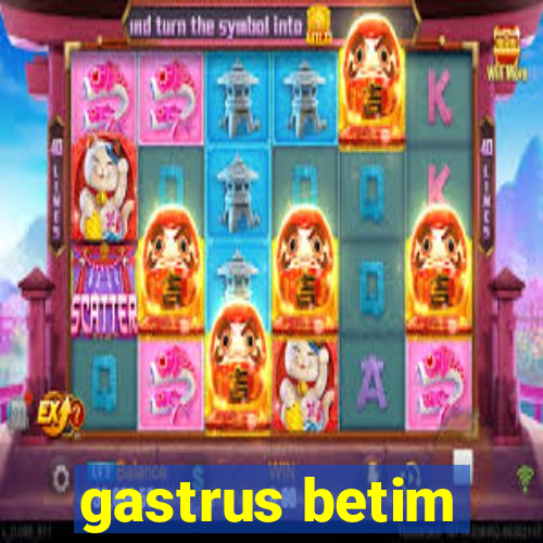 gastrus betim