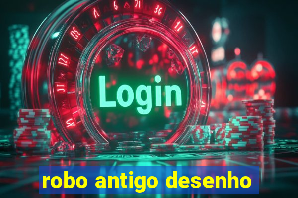 robo antigo desenho