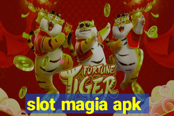 slot magia apk