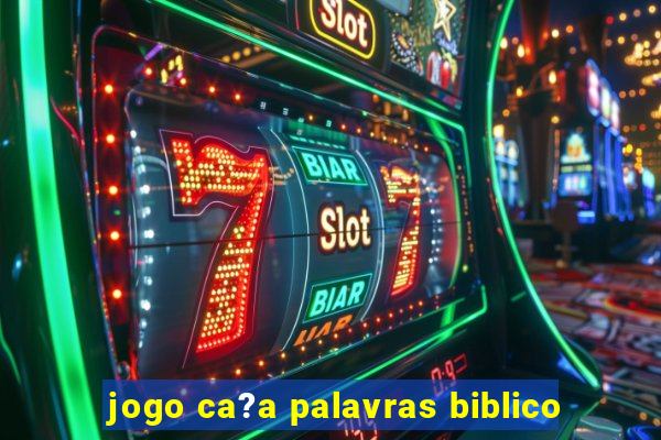 jogo ca?a palavras biblico