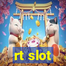 rt slot