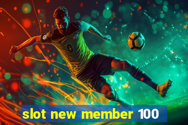 slot new member 100