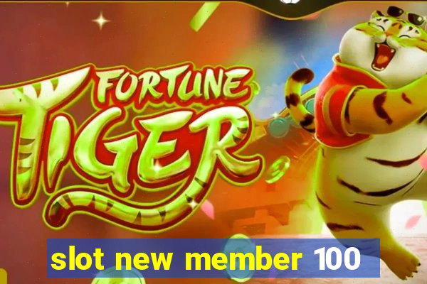 slot new member 100