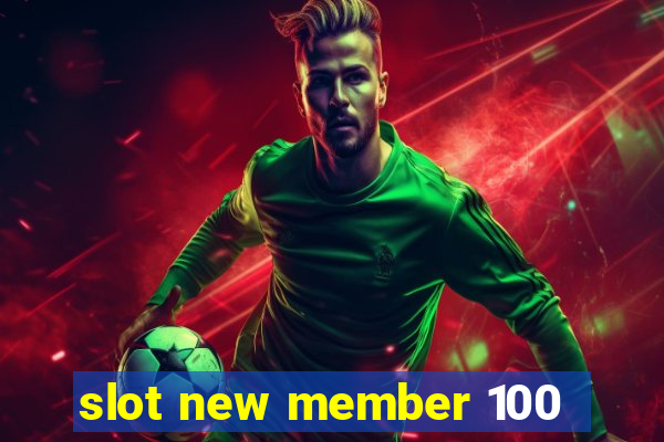 slot new member 100