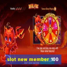 slot new member 100