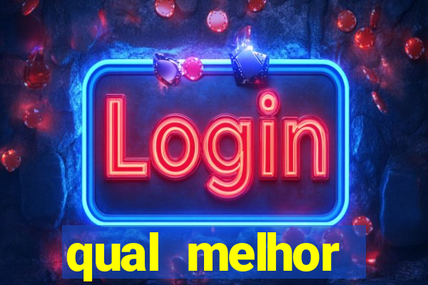 qual melhor plataforma fortune tiger