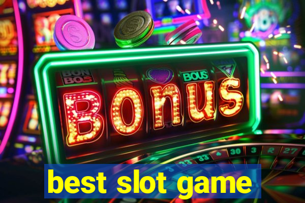 best slot game