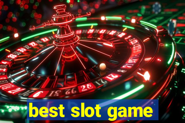 best slot game