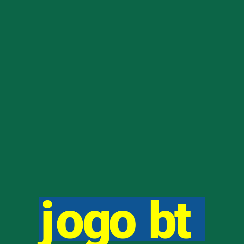 jogo bt