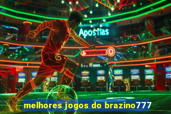 melhores jogos do brazino777