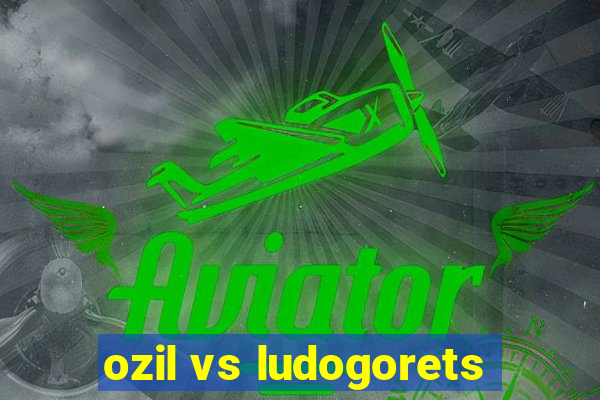 ozil vs ludogorets