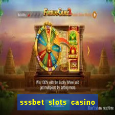 sssbet slots casino games 777