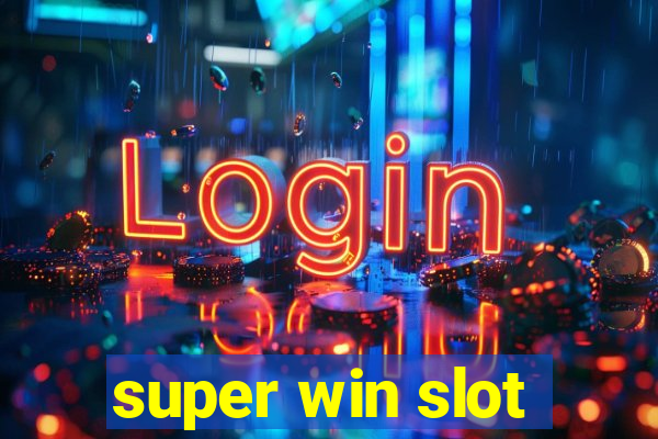 super win slot