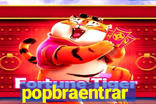 popbraentrar