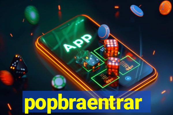 popbraentrar