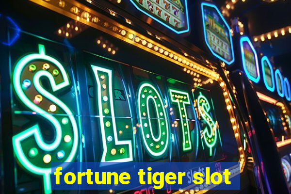 fortune tiger slot