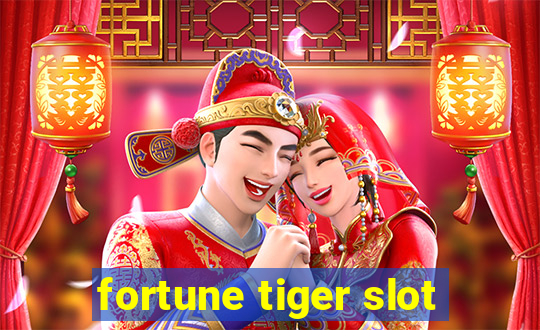 fortune tiger slot