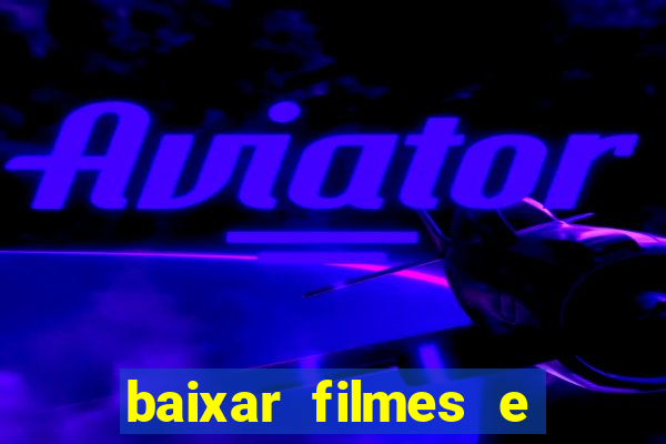 baixar filmes e series em mp4