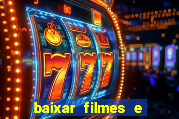 baixar filmes e series em mp4