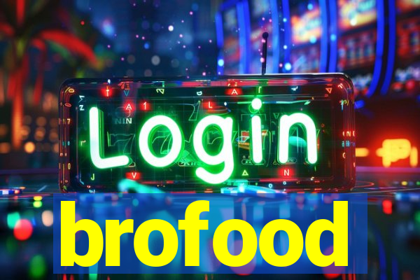 brofood