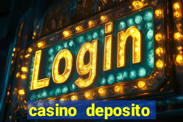 casino deposito minimo 1 real